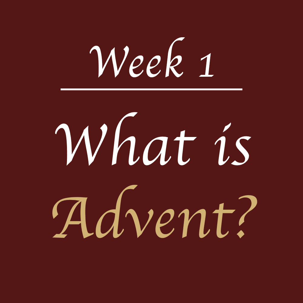 Advent Week 1